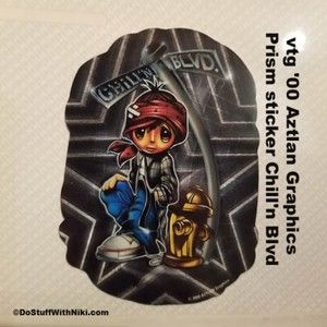 vtg '00 Aztlan Graphics Prism sticker Chill'n Blvd